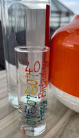 40th Birthday Gift Shot Glass:  (Brights)