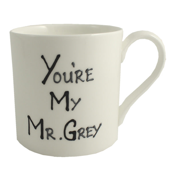 You're My Mr Grey Mug: